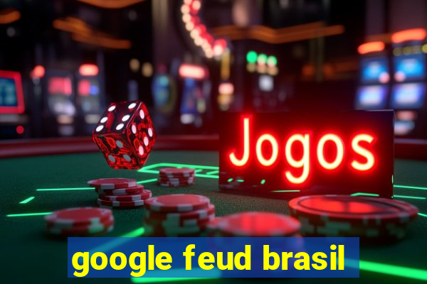 google feud brasil